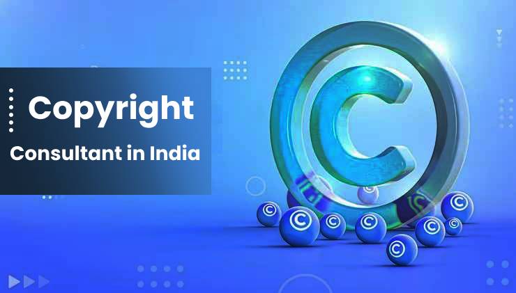 Copyright Consultant in India - Register your Copyright Easily