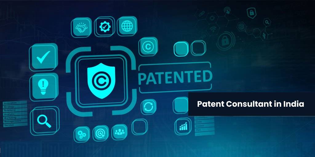 Expert Patent Consultant in India for Patent Registration