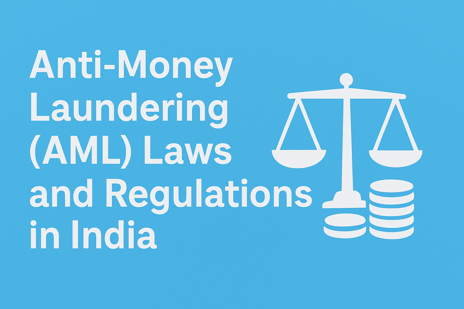 Anti-Money Laundering (AML) Laws and Regulations