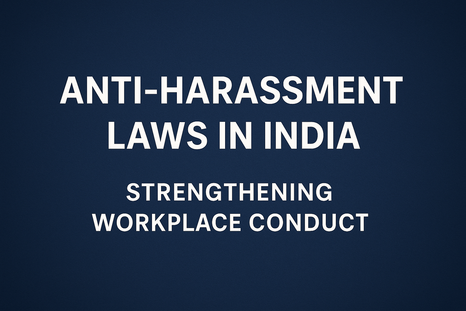 Anti-Harassment Laws in India